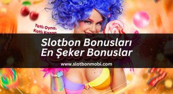 Slotbon Bonusları En Şeker Bonuslar